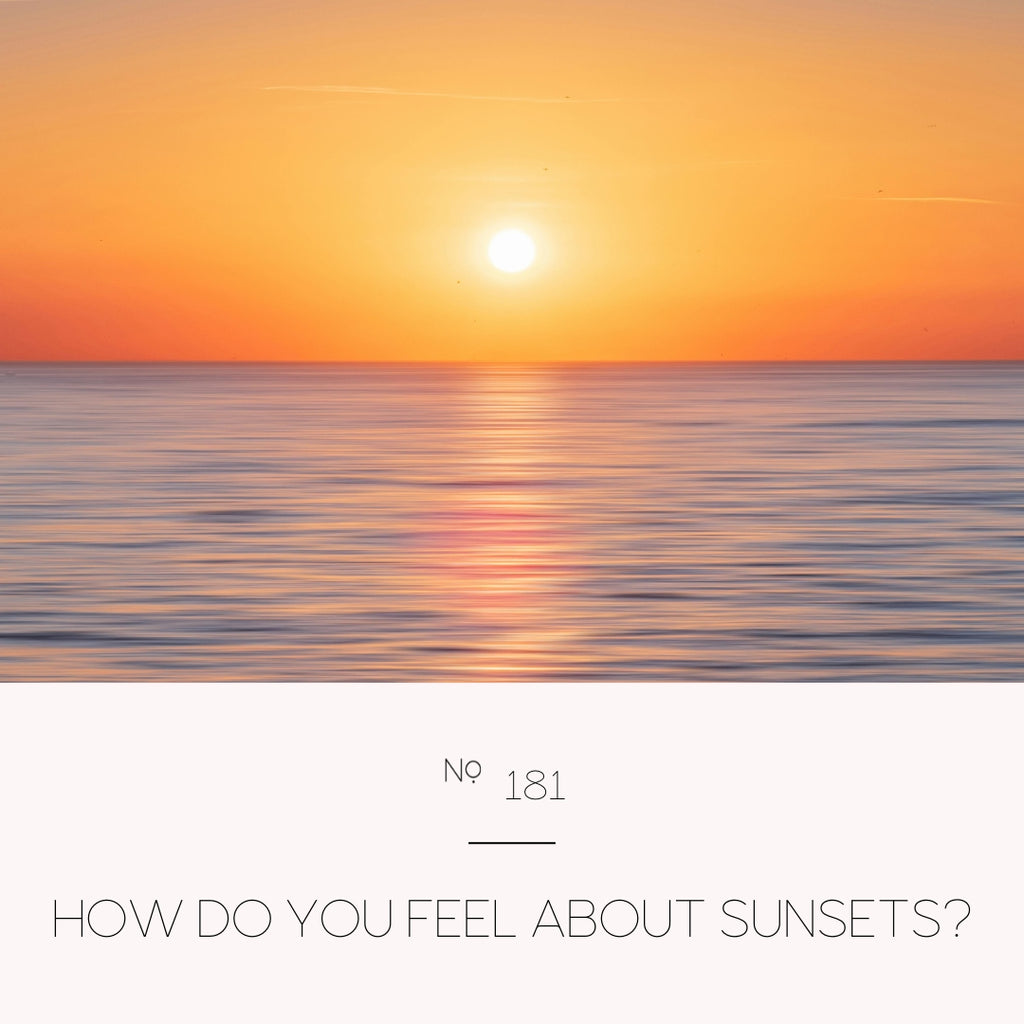 How Do You Feel About Sunsets?