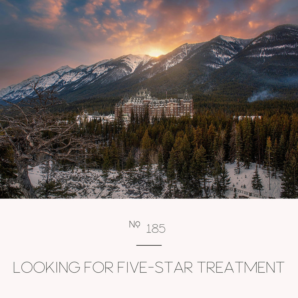 Looking for Five-Star Treatment